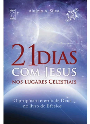 21 Dias Com Jesus Nos Lugares Celestiais
