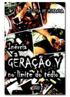 Inércia A Geração Y No Limite Do Tédio
