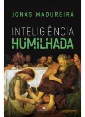 Inteligência Humilhada