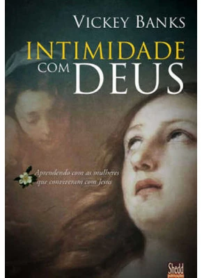 Intimidade Com Deus