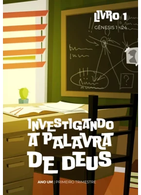 Investigando a Palavra Livro 1 Gênesis 1 - 24