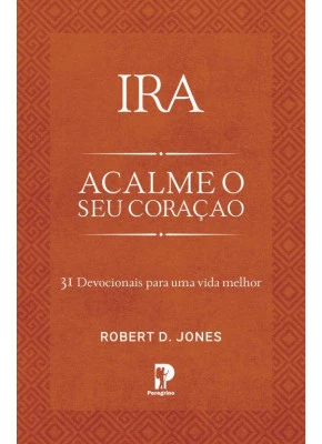 Ira | Acalme O Seu Coração