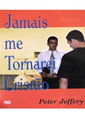 Jamais Me Tornarei Cristão