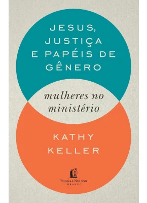 Jesus, Justiça E Papéis De Gênero