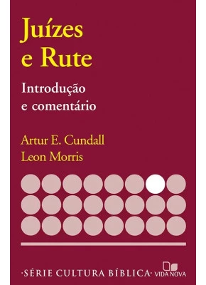 Juízes E Rute - Introdução E Comentário