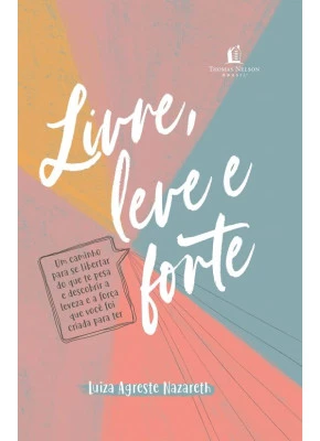 Livre, Leve e Forte