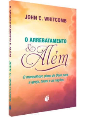 O Arrebatamento E Além