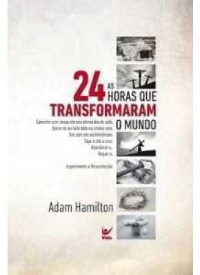 24 Horas Que Mudaram O Mundo