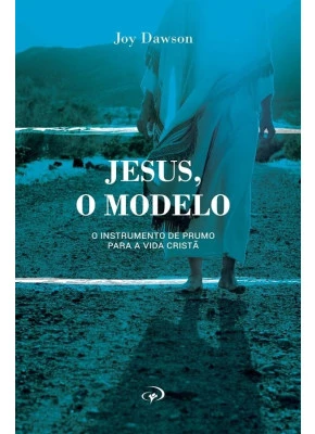 Jesus, O Modelo