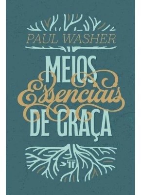 Meios Essenciais de Graça