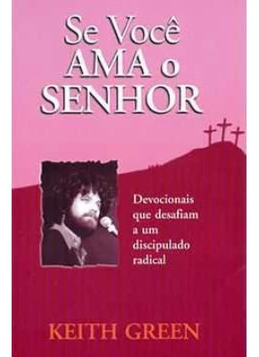 Se Voce Ama O Senhor