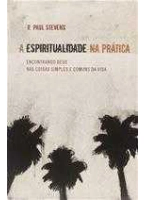 A Espiritualidade Na Pratica