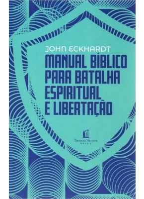 Manual Bíblico Para Batalha Espiritual E Libertação | Capa Nova