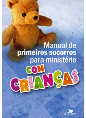Manual De Primeiros Socorros Para Ministério Com Crianças