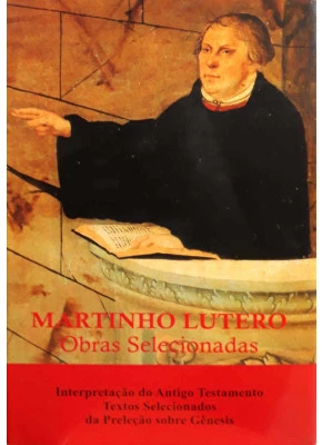 Obras Selecionadas Vol.12 - Interpretação Do Antigo Testamento Textos Selecionados Da Preleção Sobre Gênesis