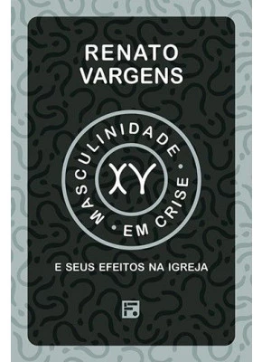 Masculinidade Em Crise