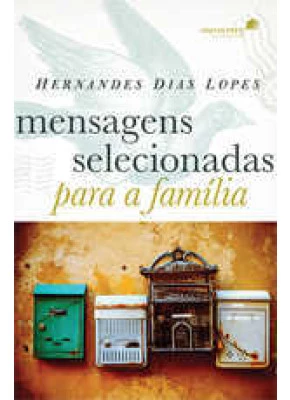 Mensagens Selecionadas Para A Família