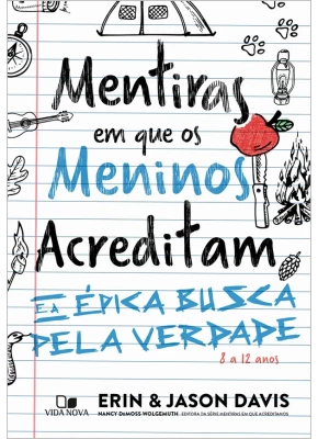 Mentiras em que os meninos acreditam e a épica busca pela verdade