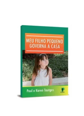 Meu Filho Pequeno Governa A Casa