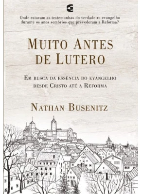 Muito Antes De Lutero