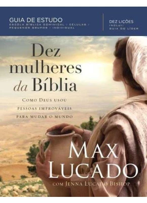 Dez Mulheres Da Bíblia      