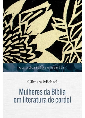Mulheres da Bíblia em Literatura de Cordel