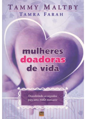 Mulheres Doadoras De Vida