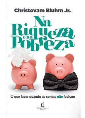 Na Riqueza e na Pobreza