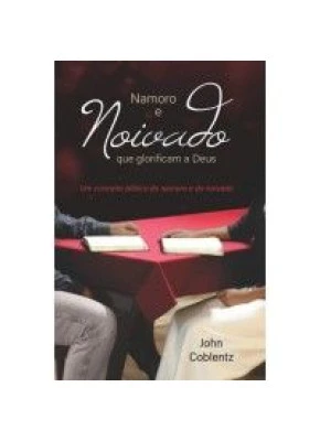 Namoro E Noivado Que Glorificam A Deus