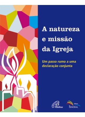Natureza E Missao Da Igreja, A