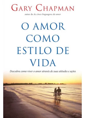 O Amor Como Estilo De Vida