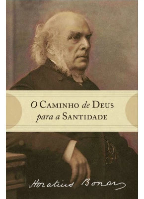 O Caminho de Deus para a Santidade - Editora Monergismo
