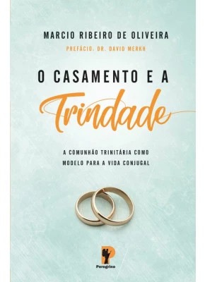 O Casamento E A Trindade