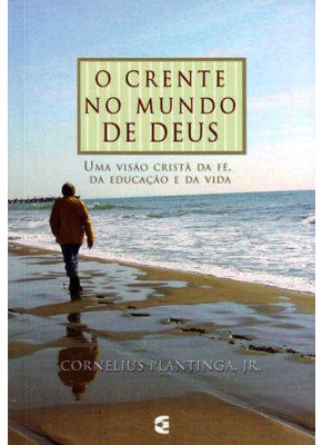 O Crente No Mundo De Deus