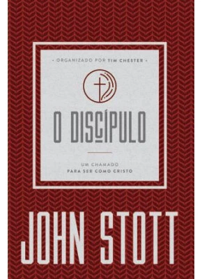 O Discípulo | Um Chamado Para Ser Como Cristo