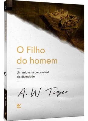 O Filho do Homem - Editora Vida