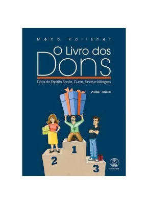 O Livro Dos Dons – Dons Do Espírito Santo, Curas, Sinais  Milagres