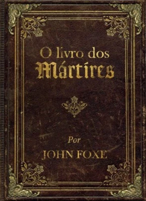 O Livro dos Mártires 