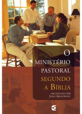 Ministério Pastoral Segundo A Bíblia      