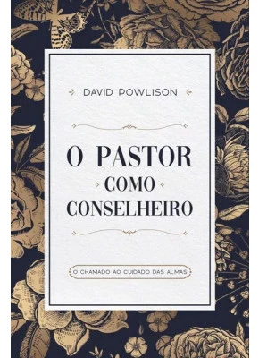 O Pastor Como Conselheiro