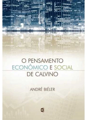 O Pensamento Econômico E Social De Calvino