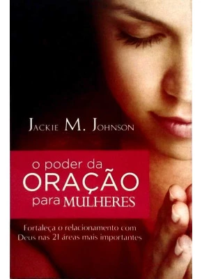 O Poder Da Oração Para Mulheres