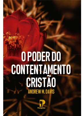 O Poder do Contentamento Cristão