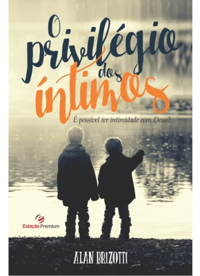 O Privilégio Dos Íntimos