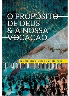O Propósito de Deus e a Nossa Vocação