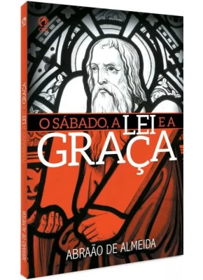 O Sábado, A Lei e a Graça