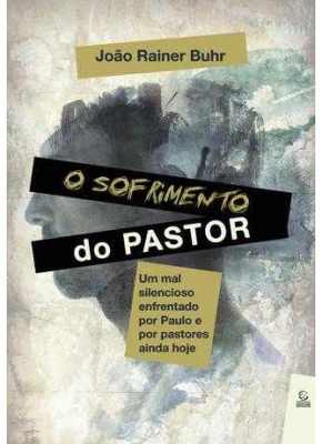 O Sofrimento Do Pastor