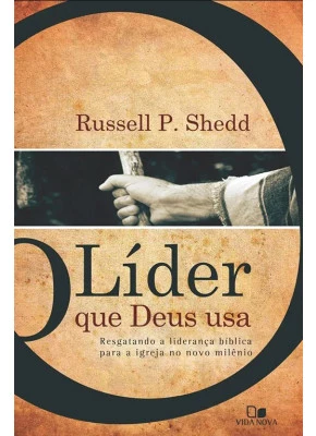 O Líder Que Deus Usa 