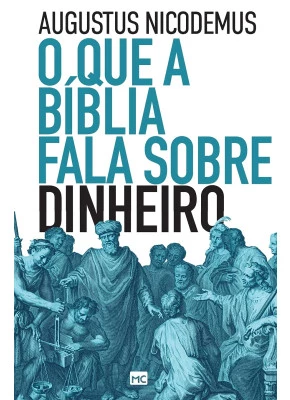 O que a bíblia fala sobre dinheiro 