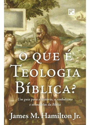 O Que É Teologia Bíblica